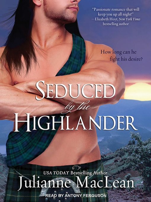 Title details for Seduced by the Highlander by Julianne MacLean - Available